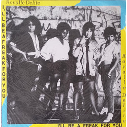 Royalle Delite - I'll be a freak for you (Extended Version / Short Version / Good Groove mix)
