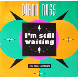 Diana Ross - Im Still Waiting (Phil Chill Full Monty Mix / Funky In The Place Remix / Original Version)