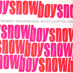Snowboy Featuring Noel McCoy - Lucky Fellow (Cover Of The Leroy Hutson Classic) / Astralisation