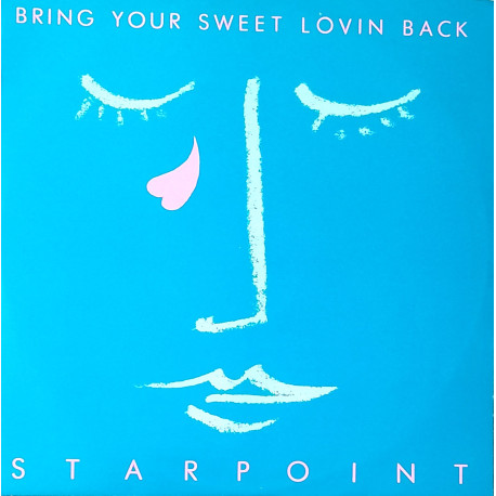 Starpoint - Bring Your Sweet Lovin Back (Long Version) / I Want You Closer