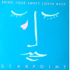 Starpoint - Bring Your Sweet Lovin Back (Long Version) / I Want You Closer