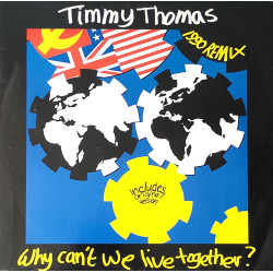 Timmy Thomas - Why Cant We Live Together (Original Version / War & Peace Mix / Lasting Peace Mix) 12" Vinyl Record