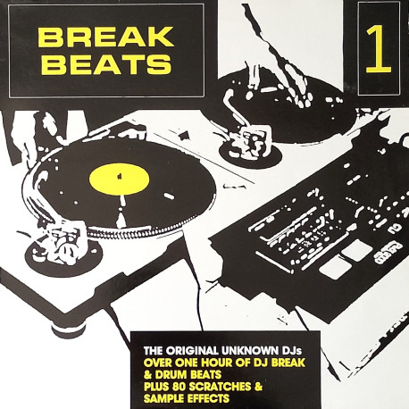 Break Beats - 1 (14 Breaks & Beats Plus 80 Killer Samples) Compiled By The Original Unknown DJs
