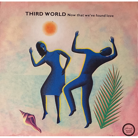 Third World - Now That Weve Found Love (Original Long Version / Paul Hardcastle Remix / Paul Hardcastle Instrumental)