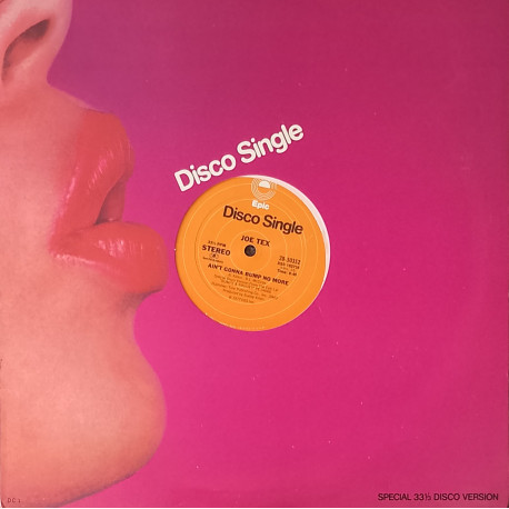 Joe Tex - Aint Gonna Bump No More (Special Disco Mix) / Be Cool (Original US Vinyl)