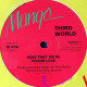 Third World - Now That Weve Found Love (Neil King Remix) / Chad Jackson Third World Megamix / Prisoner In The Street