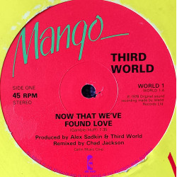 Third World - Now That Weve Found Love (Neil King Remix) / Chad Jackson Third World Megamix / Prisoner In The Street