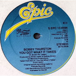 Bobby Thurston - You Got What It Takes (Original 9 Min Mix) / I Wanna Do It With You