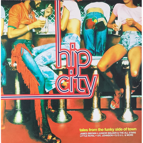 Hip City (tales from the funky side of town) - 2LP feat Syl Johnson / Junior Walker  / James Brown (14 Track Vinyl)