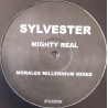 Sylvester - Mighty Real (2 David Morales Millenium Mixes)