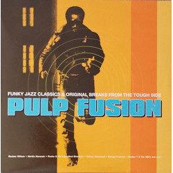 Pulp Fusion - Funky Jazz Classics & Original Breaks From The Tough Side (Double Vinyl) See Description