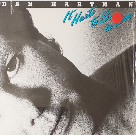 Dan Hartman - It Hurts To Be In Love (10 Track LP) All I Need / Heaven In Your Arms / I Still Remember / Pick It Up