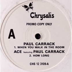 Ace Featuring Paul Carrack - How Long (Original Version) / Paul Carrack - When You Walk In The Room / Collrane (Vinyl Promo)