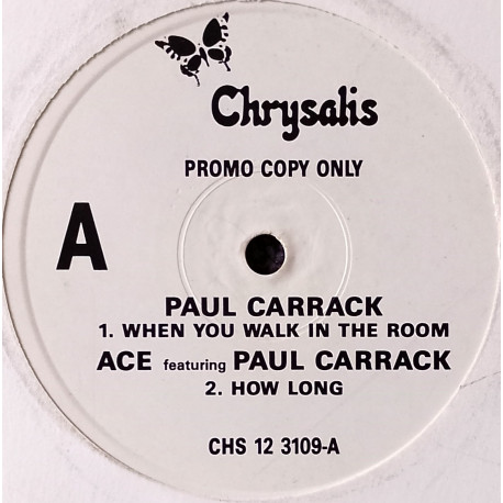 Ace Featuring Paul Carrack - How Long (Original Version) / Paul Carrack - When You Walk In The Room / Collrane (Vinyl Promo)