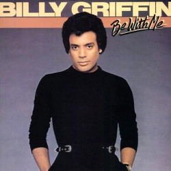 Billy Griffin - Be with me LP featuring Hold me tighter in the rain / Be with me / Stones throw from heaven / Love is not a word