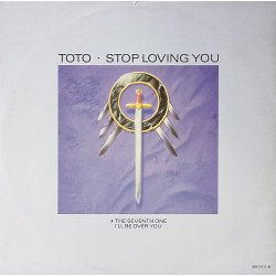 Toto - I'll Be Over You / Stop Loving You / The Seventh One