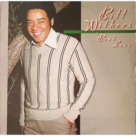 Bill Withers - Bout Love (8 Track LP) All Because Of You / Dont It Make It Better / Memories Are That Way / You Got The Stuff