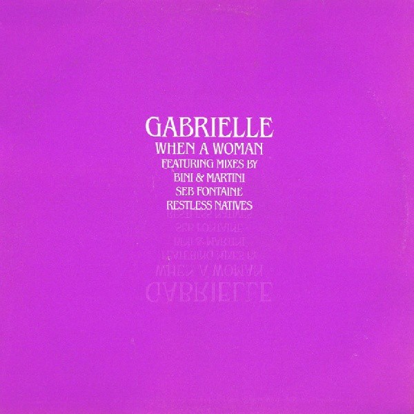 Gabrielle - When a woman (12" Vinyl) Bini & Martini / Seb Fontaine / Restless natives Mixes) Double Promo