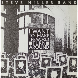 Steve Miller Band - I Want To Make The World Turn Around (Extended Version / Video Edit) / Slinky