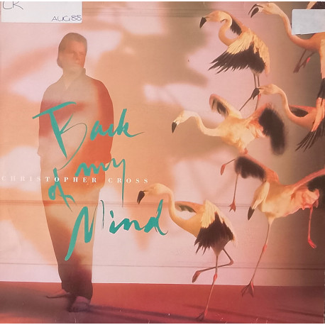 Christopher Cross - Back Of My Mind (10 Track LP) Swept Away / Alibi / Just One Look (Tracklist In Description)