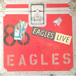 Eagles - Live (15 Track Live Double Vinyl) Hotel California / Life In The Fast Lane / Heartache Tonight / New Kid In Town