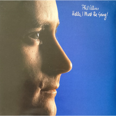 Phil Collins - Hello I Must Be Going (10 Track LP) You Cant Hurry Love / I Dont Care Anymore / Do You Know Do You Care