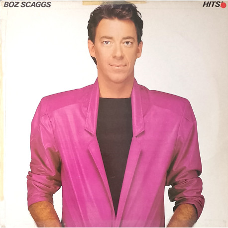 Boz Scaggs - Hits (10 Track LP) Lowdown / Miss Sun / What Can I say / Lido Shuffle / Dinah Flo / Look What Youve Done To Me