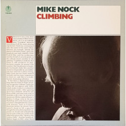 Mike Nock - Climbing (7 Track LP) Casablanca / Mossaflo / Blue Monastery / Eye Of The Rainbow / Speak To The Golden Child