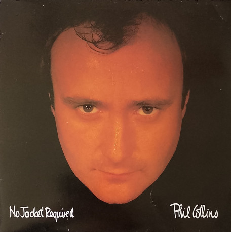 Phil Collins – No Jacket Required (10 Track LP) Sussudio / One More Night / Take Me Home / Inside Out / Dont Lose My Number