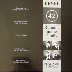 Level 42 - Remixes Of Lessons In Love / Something About You / Its Over / World Machine / Running In The Family