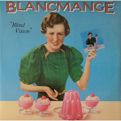 Blancmange - Blind Vision (John Luongo Mix) / Heaven Knows Where Heaven Is / On Our Way To