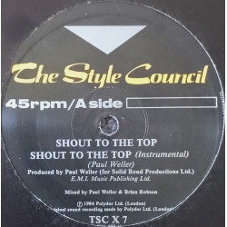Style Council - Shout To The Top (Vocal Mix / Instrumental) / The Piccadilly Trail / Ghosts Of Dachau