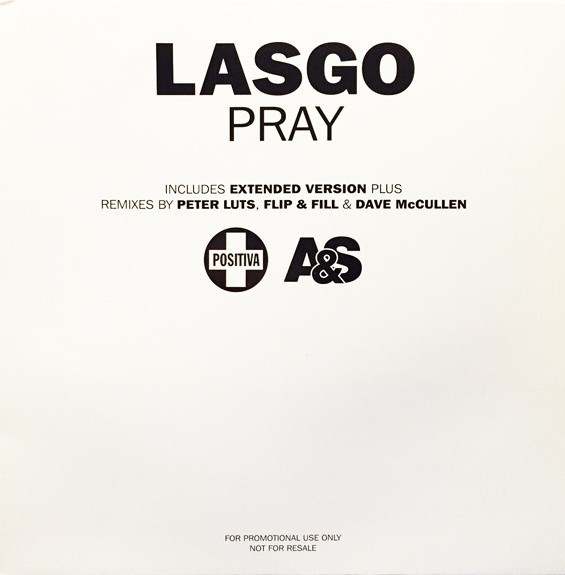 Lasgo - Pray (Extended Version / Peter Luts Remix / Dave McCullen Remix / Flip & Fill Remix) Doublepack Promo