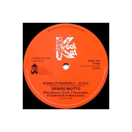 Denise Motto - Doing it properly - is XTC (featuring Scooby Swift, 2 Brummies, A Cockney & A Mancunian) / IMNXTC (Extended mix /