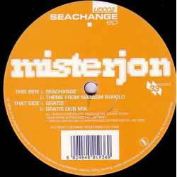 Misterjon - Seachange e.p featuring Seachange, Theme from Nagasm Rupolo, Gratis, Gratis dub mix