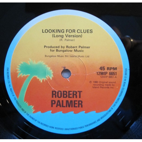 Robert Palmer - Looking for clues (Long Version) / Good care of you / Style kills