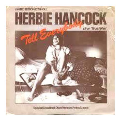 Herbie Hancock - Tell everybody (Full Length Disco mix) / Trust me (LP Version)