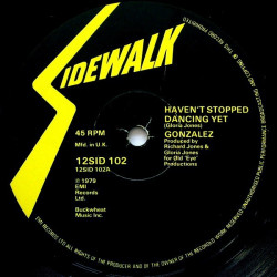 Gonzalez - Haven't stopped dancing yet (8 Minute Disco mix) / Your'e all i need