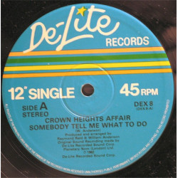 Crown Heights Affair - Somebody tell me what to do (Long Version) / Heart upside down