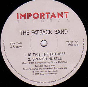 Fatback - Spanish Hustle (Original Mix) / Is This The Future (Original Mix) / I Found Lovin (Original Mix) 