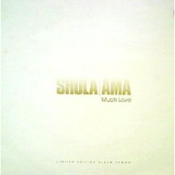 Shola Ama - Much Love LP featuring Youre the one i love / Much love / You might need somebody / Whos loving my baby / Celebrate