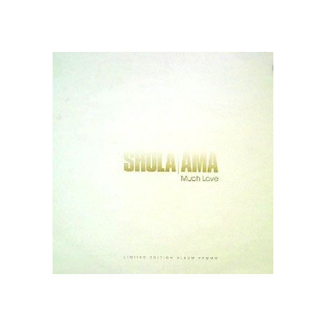 Shola Ama - Much Love LP featuring Youre the one i love / Much love / You might need somebody / Whos loving my baby / Celebrate