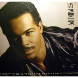 Ray Parker Junior - I dont think that man should sleep alone (Extended version) / After midnite (LP version)