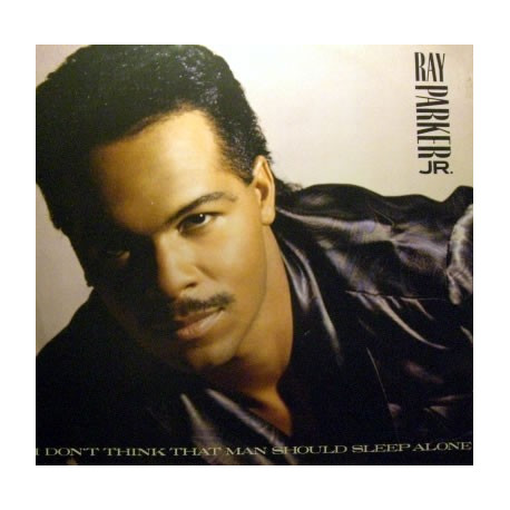 Ray Parker Junior - I dont think that man should sleep alone (Extended version) / After midnite (LP version)