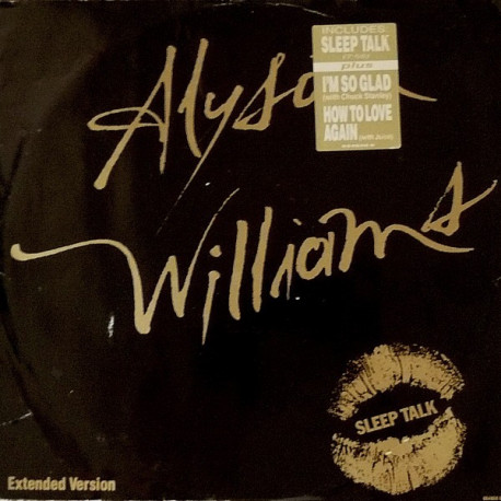 Alyson Williams - Sleep talk (Extended Version) / Im so glad / How to love again