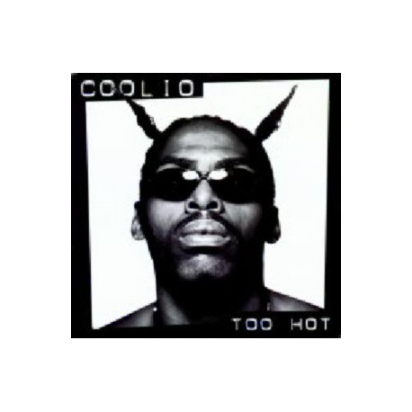 Coolio - Too hot (LP Version / Extended Clean Version / Instrumental) / Exercise yo game (Clean Version) 12" Vinyl Record