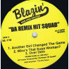 Da Remix Hit Squad - Featuring Another girl changed the game / Whos that supa woman / Over dem / Them girls / The players
