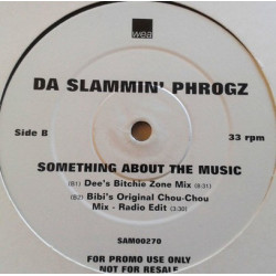 Da Slammin Phrogz - Something about the music (Dimitri From Paris Radio Edit / Bibis Original Chou Chou Radio Edit / Kamasutra E