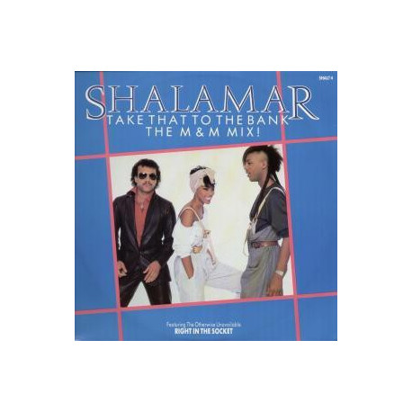 Shalamar - Take that to the bank (Original US 12inch Version / M&M Extended Remix / M&M Instrumental Remix) / Right in the socke