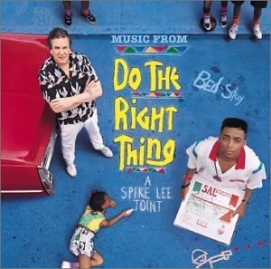 Do the Right Thing - Music From The Film soundtrack featuring Public Enemy "Fight the power" / Guy "My fantasy" / EU "Party hear